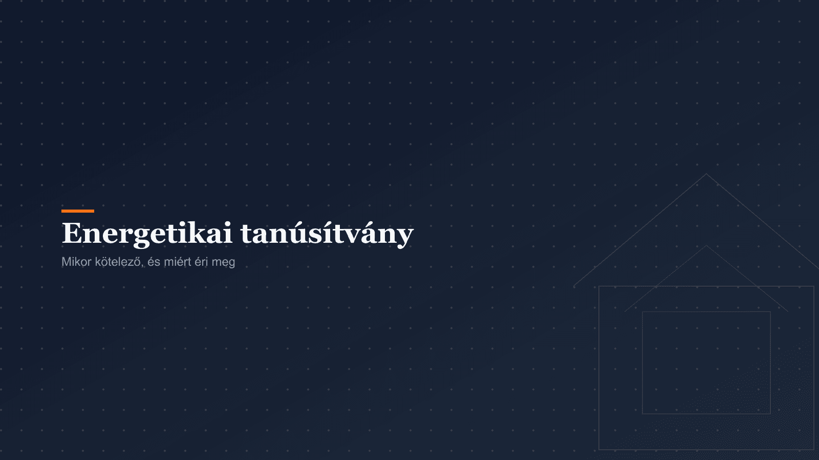 Miért van szükség energetika tanúsítványra?